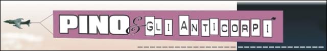 Pino e Gli Anticorpi